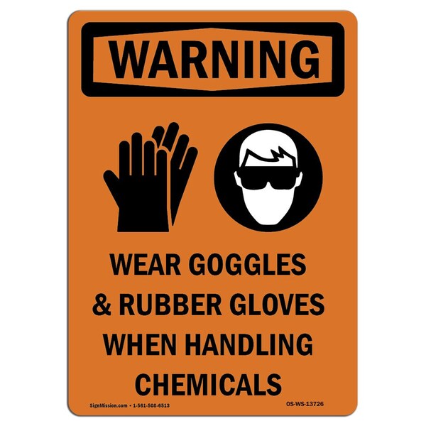 Signmission OSHA WARNING Sign, Wear Goggles And Rubber, 10in X 7in Rigid Plastic, 7" W, 10" H, Portrait OS-WS-P-710-V-13726 - main